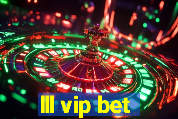 lll vip bet